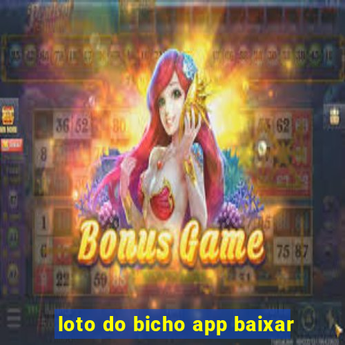 loto do bicho app baixar